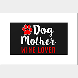 Dog Mother Wine Lover Posters and Art